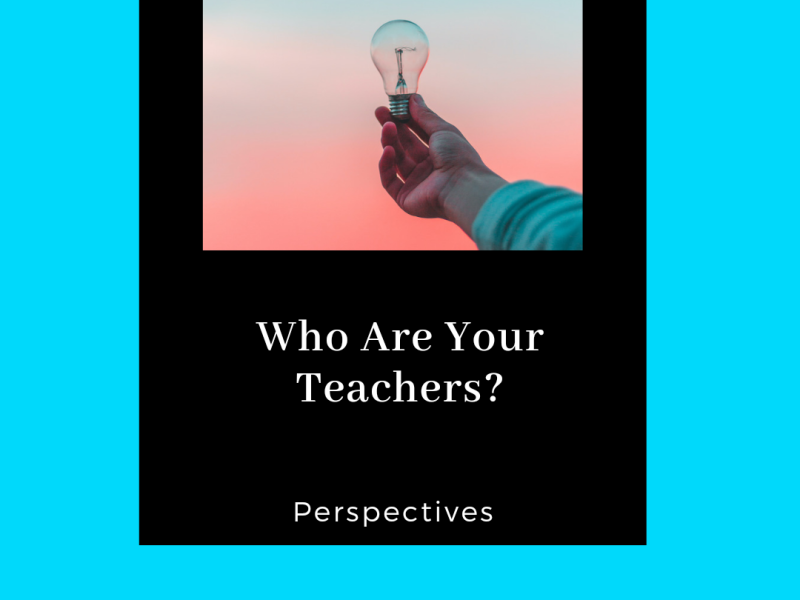 Who Are Your Teachers?
